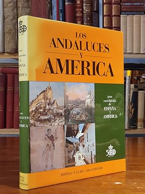 Los andaluces y América. Gran Enciclopedia de España y Ámerica 1492-1992 Biblioteca del 500 Cente...