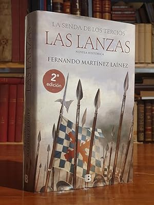Las Lanzas. Novela Histórica.