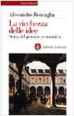 La ricchezza delle idee. Storia del pensiero economico