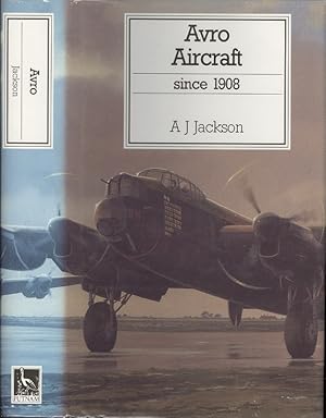 Avro Aircraft Since 1908 (Putnam's British aircraft)