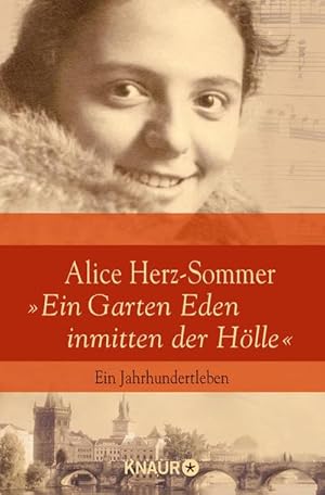 Bild des Verkufers fr Alice Herz-Sommer - "Ein Garten Eden inmitten der Hlle" : Ein Jahrhundertleben zum Verkauf von Smartbuy