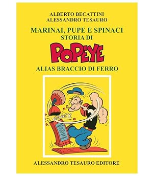 Seller image for Marinai, pupe e spinaci. Storia di Popeye alias Braccio di Ferro for sale by Libreria Studio Bosazzi