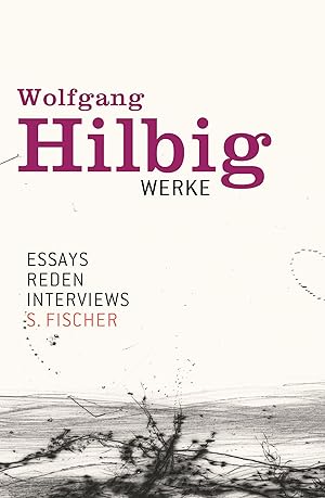 Werke, Band 7., Essays, Reden, Interviews / Wolfgang Hilbig; in Zusammenarbeit mit Volker Hanisch...