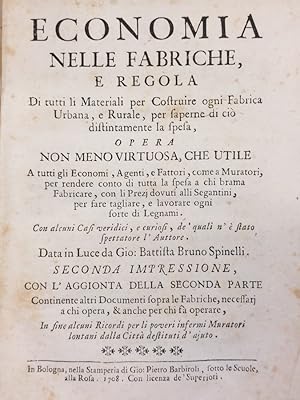 Economia nelle fabriche, e regola di tutti li materiali per costruire ogni fabrica urbana, e rura...