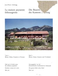 Seller image for Die Bauernhuser des Kantons Freiburg, Band 2: Die Bezirke Broye, Glane, Greyerz, Vivisbach. for sale by Bcher Eule