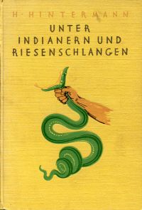 Imagen del vendedor de Unter Indianern und Riesenschlangen. a la venta por Bcher Eule