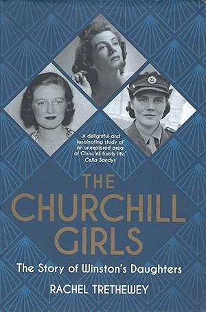 Bild des Verkufers fr The Churchill Girls: The Story of Winston's Daughters. zum Verkauf von Deeside Books