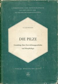 Seller image for Die Pilze. Grundz�ge ihrer Entwicklungsgeschichte und Morphologie. for sale by B�cher Eule