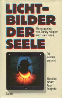 Seller image for Lichtbilder der Seele. Psi sichtbar gemacht; alles ber Kirlians Aurafotografie. for sale by Bcher Eule