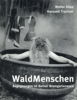 Bild des Verkufers fr WaldMenschen. Begegnungen im Berner Bremgartenwald. zum Verkauf von Bcher Eule