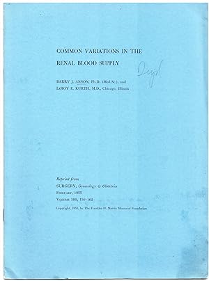 Seller image for Common Variations in the Renal Blood Supply. Reprint from Surgery, Gynecology & Obstetrics February 1955 Volume 100 for sale by Literary Cat Books