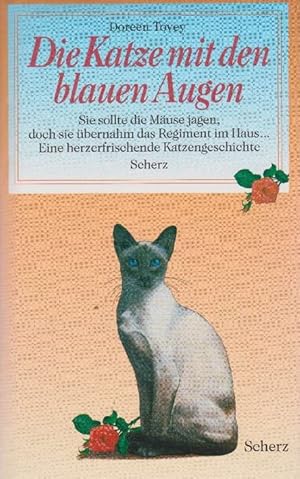 Bild des Verkufers fr Katze mit den blauen Augen, Die. Sie sollte die Muse jagen, doch sie bernahm das Regiment im Haus. Eine herzerfrischende Katzengeschichte zum Verkauf von La Librera, Iberoamerikan. Buchhandlung