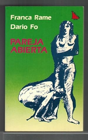 Imagen del vendedor de Pareja abierta (casi de par en par). [Ttulo original: Coppia aperta. Versin de Carla Matteini]. a la venta por La Librera, Iberoamerikan. Buchhandlung