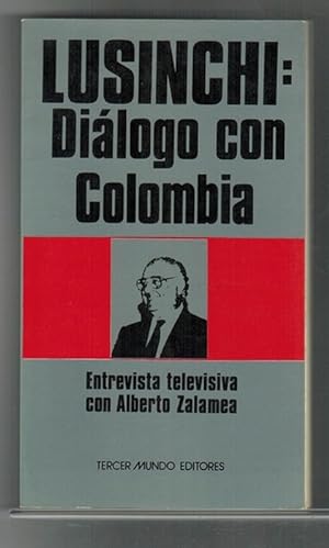 Lusinchi: diálogo con Colombia. Entrevista televisiva con Alberto Zamalea.