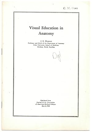 Bild des Verkufers fr Visual Education in Anatomy. Reprinted from Journal of the Association of American Medical Colleges. March, 1946 zum Verkauf von Literary Cat Books
