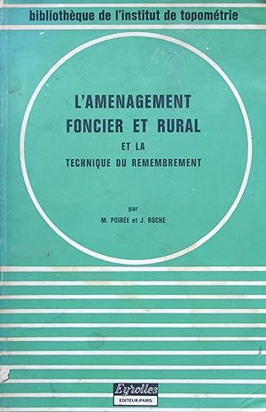L'Aménagement foncier et rural et la technique du remembrement