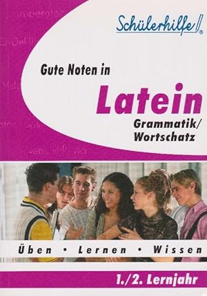 Bild des Verkufers fr Gute Noten in Latein. Grammatik / Wortschatz. 1. / 2. Lernjahr. zum Verkauf von La Librera, Iberoamerikan. Buchhandlung