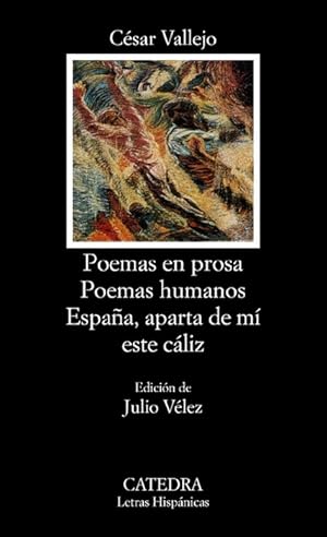 Image du vendeur pour Poemas en prosa. Poemas humanos. Espaa, aparta de m este cliz. Ed. de Julio Vlez. mis en vente par La Librera, Iberoamerikan. Buchhandlung