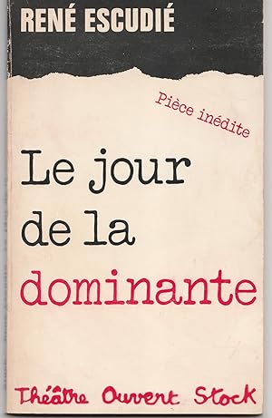 Image du vendeur pour Le jour de la dominante. Pice indite. mis en vente par Librairie Franoise Causse