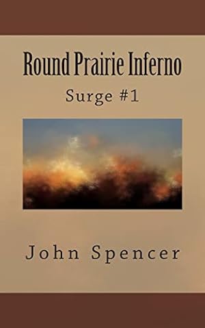 Bild des Verkufers fr Round Prairie Inferno: Surge #1 zum Verkauf von Reliant Bookstore
