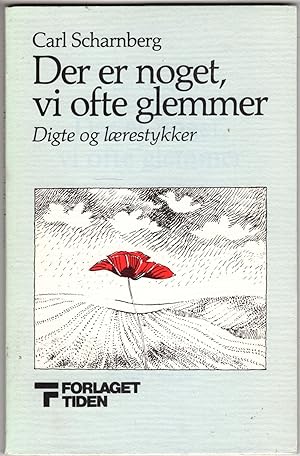 Image du vendeur pour Der Er Noget, Vi Ofte Glemmer: Digte of Laerestykker mis en vente par Recycled Books & Music