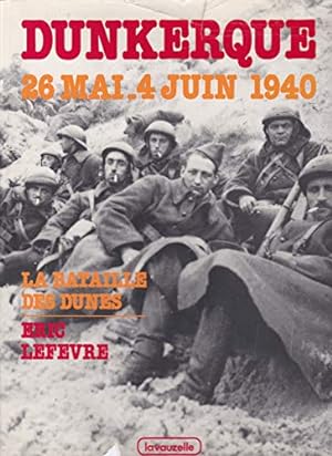 Seller image for Dunkerque la bataille des dunes for sale by Ammareal