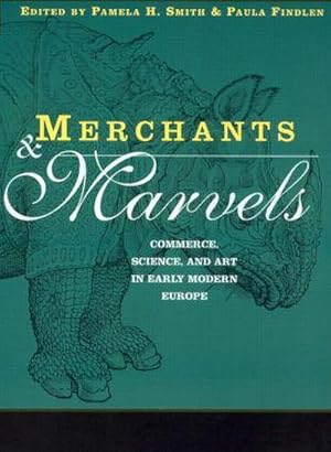 Bild des Verkufers fr Merchants and Marvels : Commerce, Science, and Art in Early Modern Europe zum Verkauf von AHA-BUCH GmbH