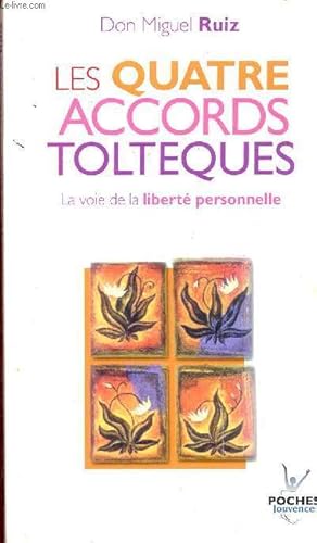 Image du vendeur pour Les quatre accords toltques, la voie de la libert personnelle - Collection poches Jouvence n1 mis en vente par Le-Livre