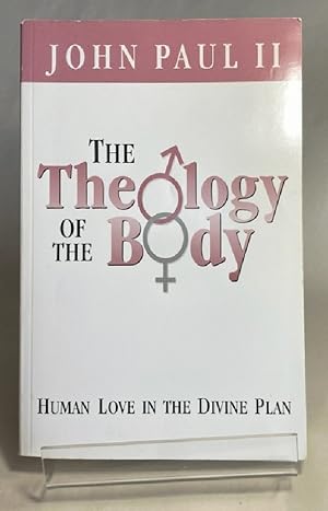 The Theology of the Body: Human Love in the Divine Plan