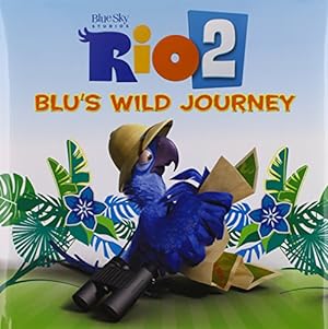 Bild des Verkufers fr Rio 2: Blu's Wild Journey'' hardback book by Kohls zum Verkauf von Reliant Bookstore