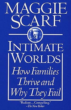 Bild des Verkufers fr Intimate Worlds: How Families Thrive and Why They Fail zum Verkauf von Reliant Bookstore