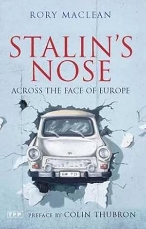 Bild des Verkufers fr Stalin's Nose: Across the Face of Europe (Tauris Parke Paperbacks) zum Verkauf von WeBuyBooks