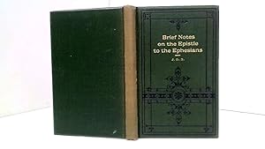 Imagen del vendedor de Brief Notes On The Epistle To The Ephesians The Church At Thessalonica a la venta por Goldstone Rare Books