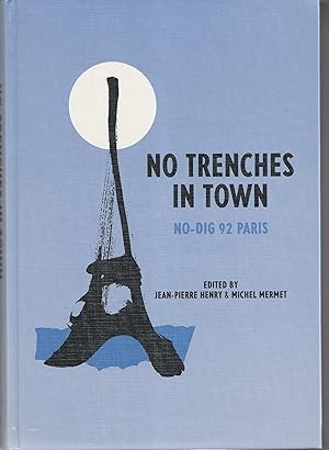 No Trenches in Town / Pour une ville sans tranchée: Proceedings of the international conference N...