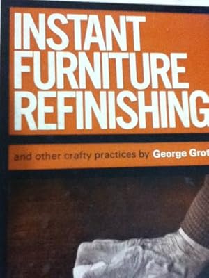 Seller image for Instant Furniture Refinishing and Other Crafty Practices for sale by WeBuyBooks