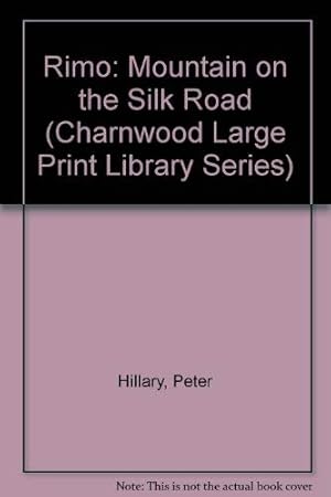 Bild des Verkufers fr Rimo: Mountain on the Silk Road (Charnwood Library) zum Verkauf von WeBuyBooks