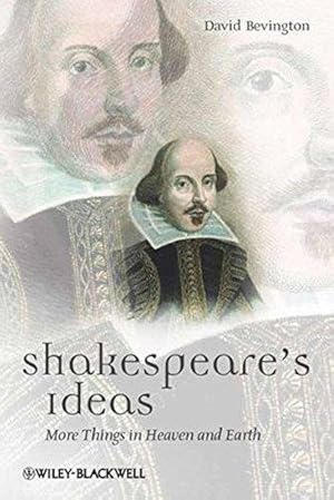 Bild des Verkufers fr Shakespeare's Ideas (Blackwell Great Minds): More Things in Heaven and Earth: 07 zum Verkauf von WeBuyBooks