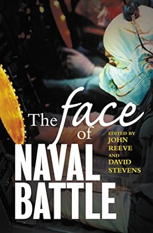 Bild des Verkufers fr The Face of Naval Battle: The human experience of modern war at sea zum Verkauf von WeBuyBooks