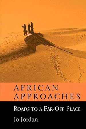 Imagen del vendedor de African Approaches: Roads to a Far Off Place a la venta por WeBuyBooks