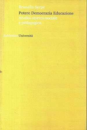 Seller image for Potere Democrazia Educazione Analisi storico-sociale e pedagogica for sale by Di Mano in Mano Soc. Coop