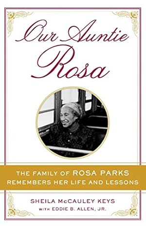 Seller image for Our Auntie Rosa: The Family of Rosa Parks Remembers Her Life and Lessons for sale by Reliant Bookstore