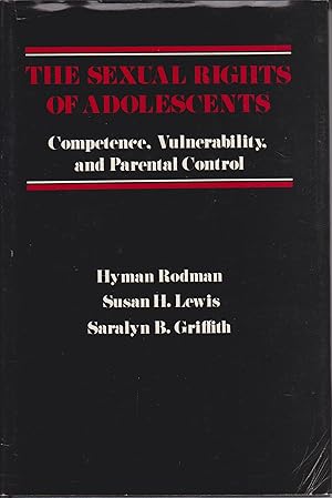 Bild des Verkufers fr The Sexual Rights of Adolescents - Competence, Vulnerability, and Parental Control zum Verkauf von Robinson Street Books, IOBA