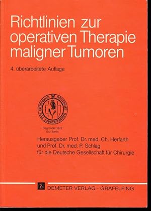 Seller image for Richtlinien zur operativen Therapie maligner Tumoren. for sale by Antiquariat Puderbach