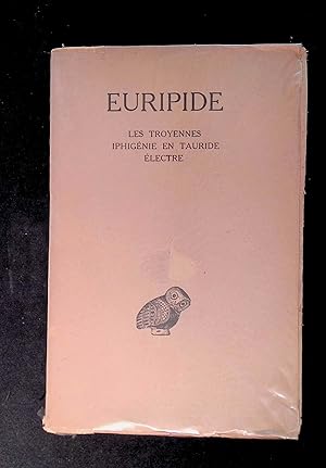 Seller image for Euripide. Tome 4. Les Troyennes. Iphignie en Tauride. Electre : . Texte tabli et traduit par Lon Parmentier Grgoire for sale by LibrairieLaLettre2