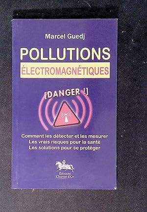 Image du vendeur pour Pollutions lectromagntiques : danger ! mis en vente par LibrairieLaLettre2