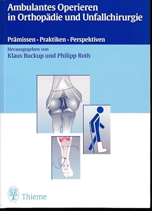 Ambulantes Operieren in Orthopädie und Unfallchirurgie. Prämissen, Praktiken, Perspektiven.