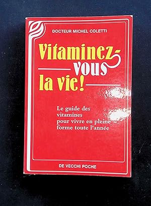 Image du vendeur pour Vitaminez-vous la vie mis en vente par LibrairieLaLettre2