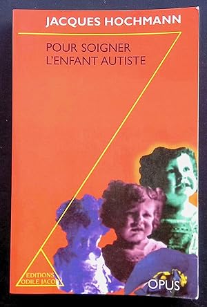 Image du vendeur pour Pour soigner l'enfant autiste mis en vente par LibrairieLaLettre2