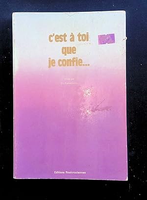 Seller image for C'est  toi que je confie (Bibliothque rosicrucienne) for sale by LibrairieLaLettre2