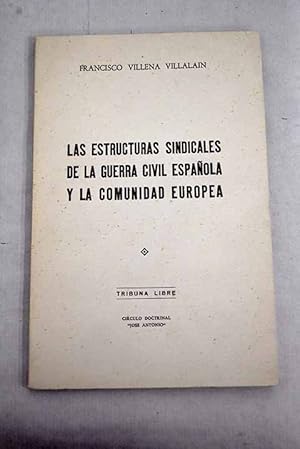 Seller image for Las estructuras sindicales de la guerra civil espaola y la Comunidad europea for sale by Alcan Libros